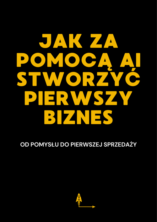 Jak za pomocą AI stworzyć pierwszy biznes — okładka kursu