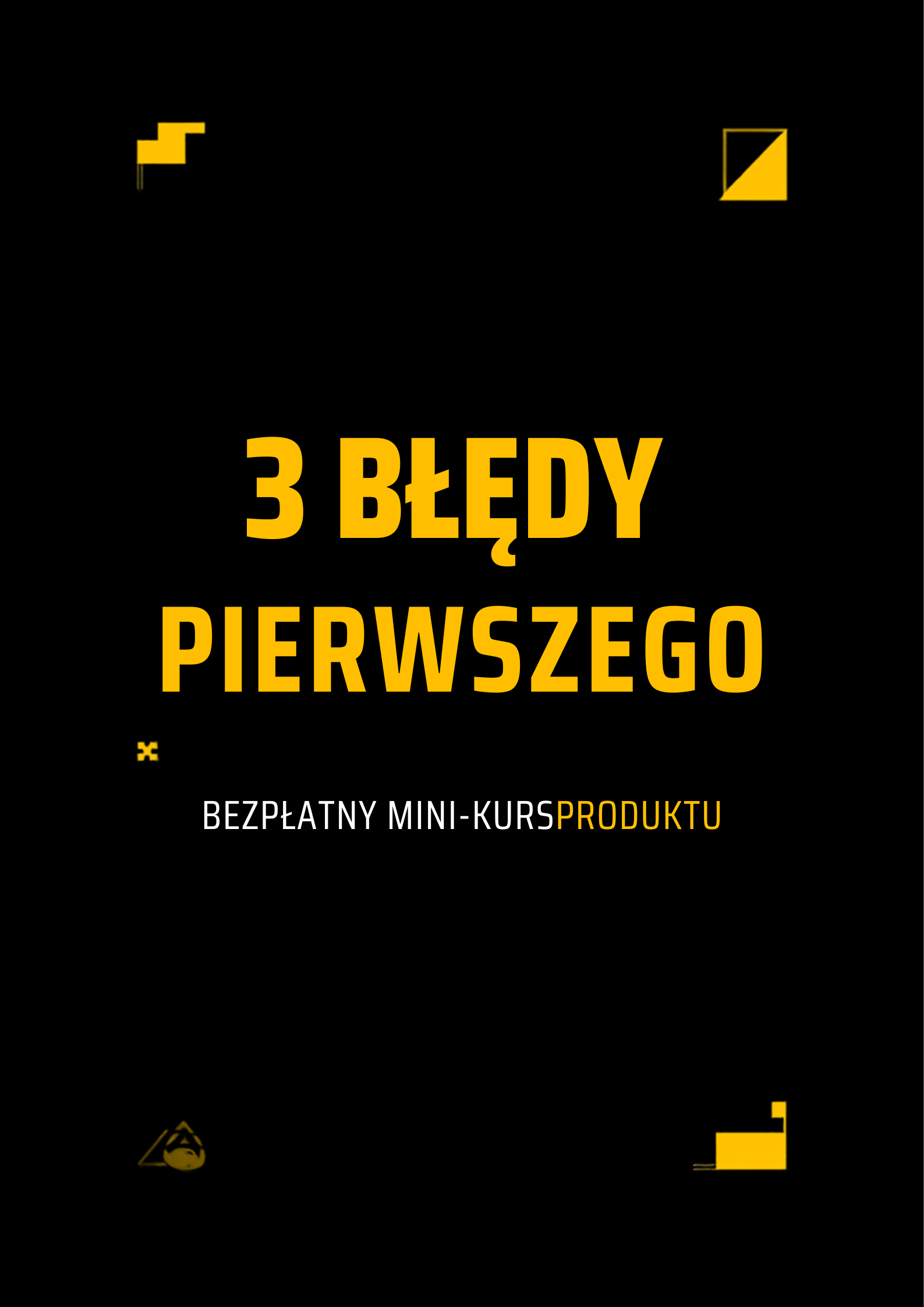 3 błędy, przez które Twój pierwszy produkt się nie sprzedaje — okładka